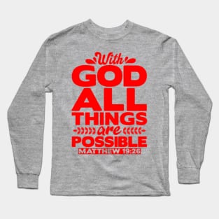 Wth God All Things Are Possible - Matthew 19:26 Long Sleeve T-Shirt